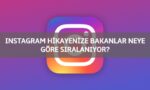 instagram hikayenize bakanlar